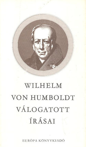 Wilhelm von Humboldt - Wilhelm von Humboldt vlogatott rsai