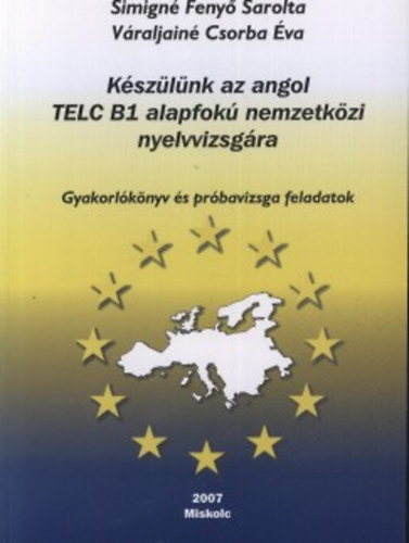 Vraljain; Simign Feny S. - Kszljnk az angol TELC B1 alapfok nemzetkzi nyelvvizsgra