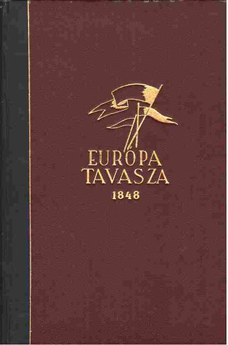 Fejt Ferenc szerk. - Eurpa tavasza 1848