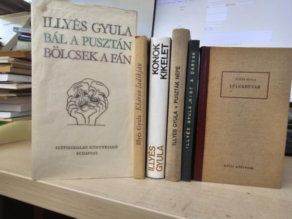 Illyés Gyula - Bál a pusztán/ Bölcsek a fán + Kháron ladikján + Konok kikelet + Lélekbúvár+ Mint a darvak (KÖNYVMENTŐ AJÁNLAT 6DB)