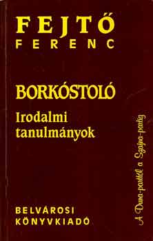Fejt� Ferenc - Bork�stol�