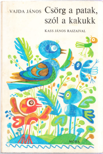 Vajda Jnos, Csuks Istvn - Sznt Piroska - 2 db. leporell: Csrg a patak, szl a kakukk + Vidm llatkert