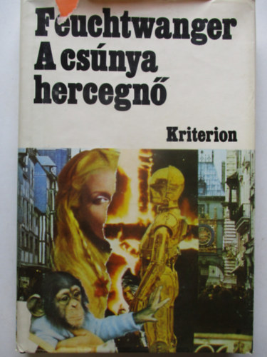 Lion Feuchtwanger - A csnya hercegn