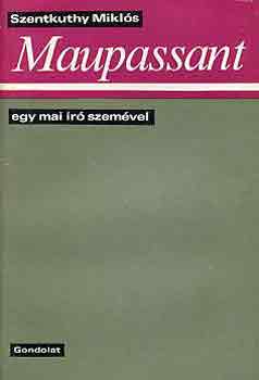 Szentkuthy MIkl�s - Maupassant egy mai �r� szem�vel