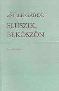 Zsille G�bor - El�szik, bek�sz�n