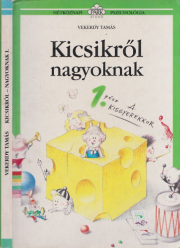 Vekerdy Tams - Kicsikrl nagyoknak 1.