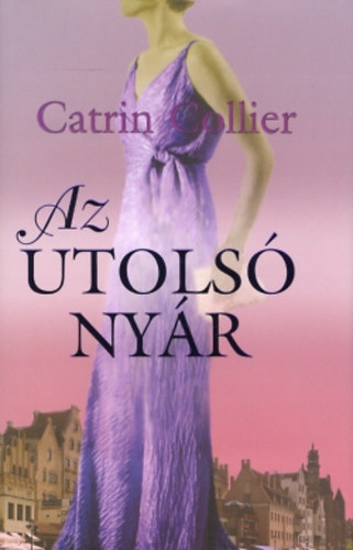 Catrin Collier - Az utols nyr