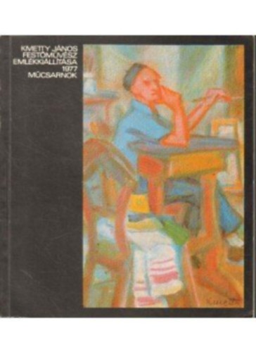 Ury Endréné - Kmetty János festőművész emlékkiállítása 1977 Műcsarnok