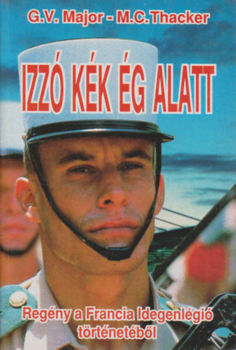 G. W. Major; M. C. Thacker - Izz kk g alatt - Regny a francia idegenlgi letbl