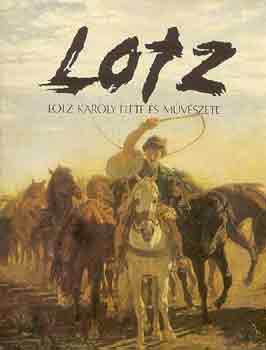 Ybl Ervin - Lotz K�roly �lete �s m�v�szete