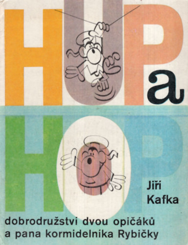 Jirí Kafka - Hup a Hop Dobrodruzství dvou opicáku a pana kormidelníka Rybicky