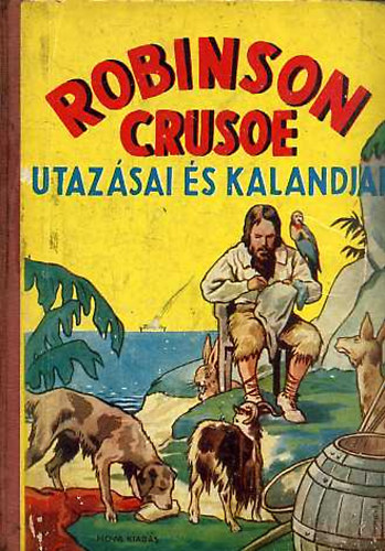Defoe - Robinson Crusoe utazsai s kalandjai