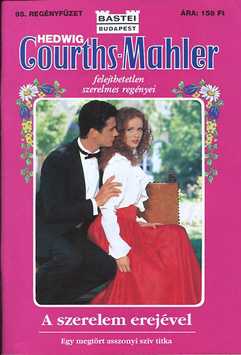 Hedwig Courths-Mahler - A szerelem erej�vel