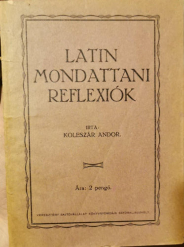 Koleszr Andor - Latin mondattani reflexik