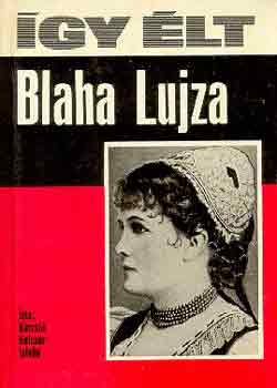 Karcsai Kulcs�r Istv�n - �gy �lt Blaha Lujza