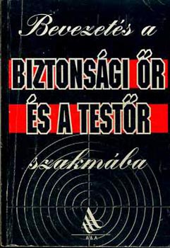 Bevezets a biztonsgi r s a testr szakmba