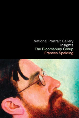 Frances Spalding - National Portrait Gallery Insights: The Bloomsbury Group