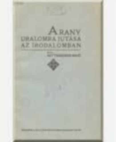 Hettesheimer Ern - Arany uralomra jutsa az irodalomban