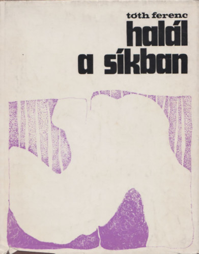 Tóth Ferenc - Halál a síkban (Dedikált)