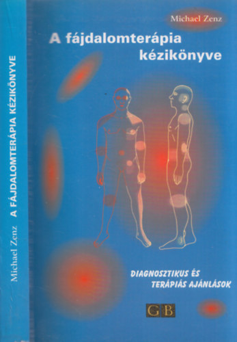 Michael Zenz - A fájdalomterápia kézikönyve