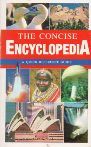 The Concise Encyclopedia - A Quick Reference Guide