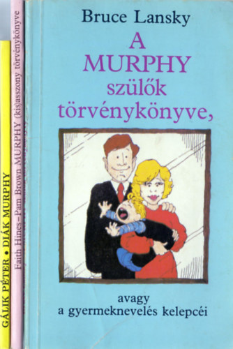 Hines, Faith-Brown, Pam, Bruce Lansky Glik Pter - Murphy knyvek (2 db): Murphy (kis)asszony trvnyknyve + A Murphy szlk trvnyknyve