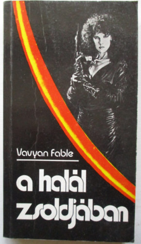 Vavyan Fable - A hal�l zsoldj�ban