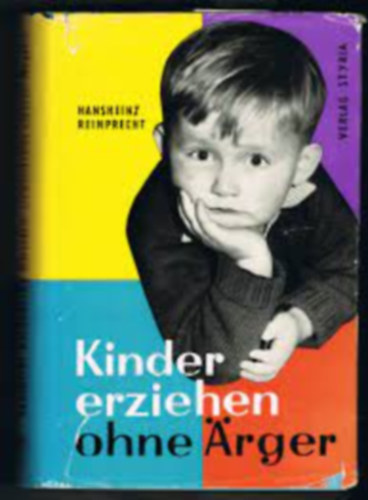 Hansheinz Reinprecht - Kinder erziehen ohne rger