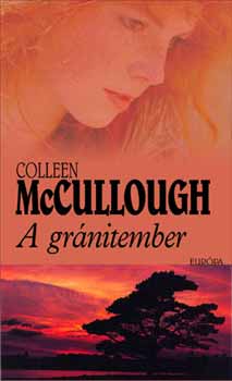 Colleen McCullough - A gránitember