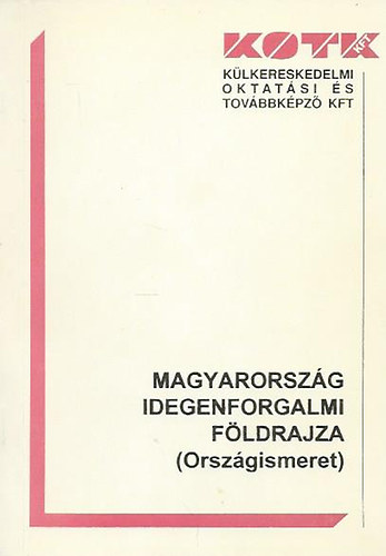 Dr. Guczin� Dr. Huszti Gy�rgyi - Magyarorsz�g idegenforgalmi f�ldrajza (Orsz�gismeret)