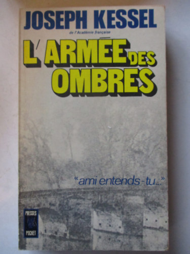 Joseph Kessel - L'armée des ombres
