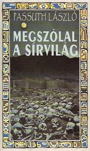 Passuth Lszl - Megszlal a srvilg