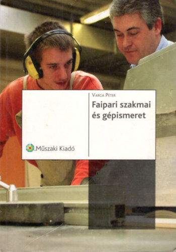 Varga P�ter - Faipari szakmai �s g�pismeret