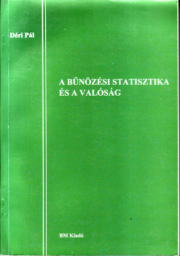 Dri Pl - A bnzsi statisztika s a valsg