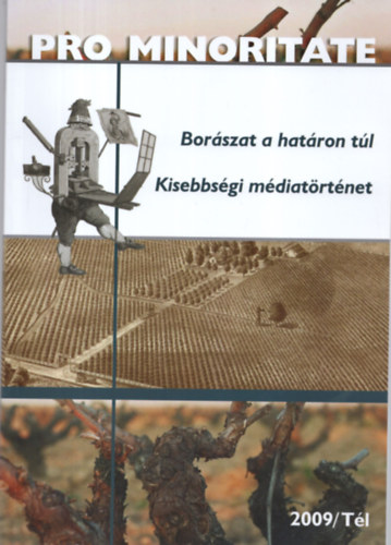 Pro minoritate 2009/Tél (Borászat a határon túl - Kisebbségi médiatörténet)