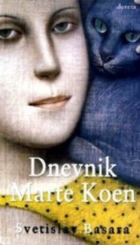 Svetislav Basara - Dnevnik Marte Koen - Okultna pozadina komunistickog pokreta u Jugoslaviji 1928-1988