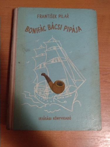 Frantisek Pil�r - Bonif�c b�csi pip�ja