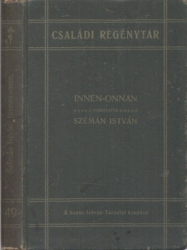 Szmn Istvn  (ford.) - Innen-onnan (Orosz elbeszlsek) (Csaldi Regnytr)