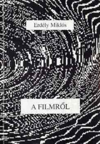 Erd�ly Mikl�s - A filmr�l