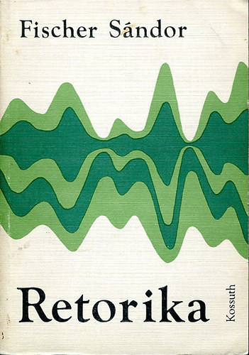 Fischer S�ndor - Retorika