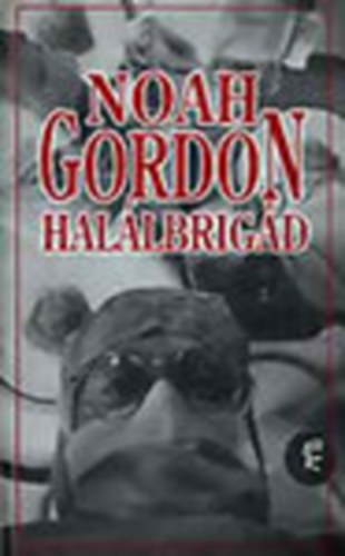Noah Gordon - Halálbrigád