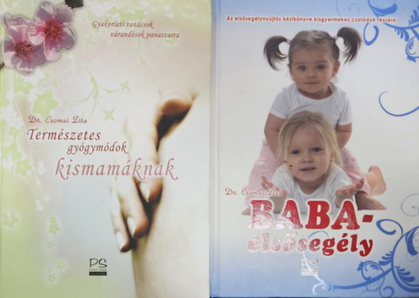 Dr. Csomai Zita - 2 db Dr. Csomai Zita m: Termszetes gygymdok kismamknak + Baba - elssegly