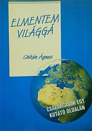 Chikn gnes - Elmentem vilgg... - Csavargsok egy kutat oldaln