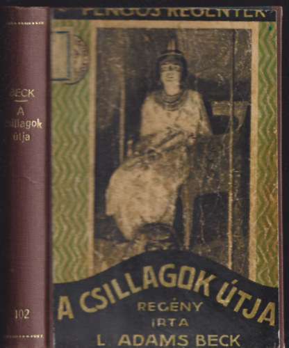 L. Adams Beck - A csillagok tja (Pengs Regnyek)