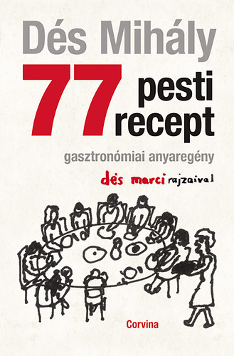 Ds Mihly - 77 pesti recept