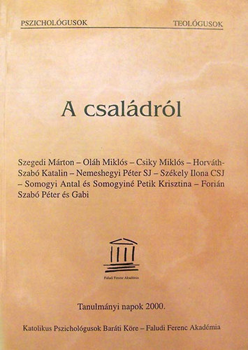 Ol�h, Cs�ky, Horv�th ,Szab�, Nemeshegyi Szegedi - Pszichol�gusok Teol�gusok A csal�dr�l... Kommuni� �s komunik�ci� a csal�dban