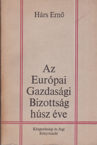H�rs Ern� - Az Eur�pai Gazdas�gi Bizotts�g h�sz �ve