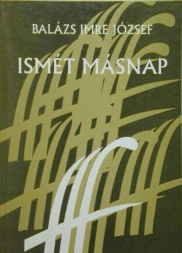 Balzs Imre Jzsef - Ismt msnap