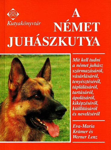 Werner, Krmer, Evamaria Lenz - A nmet juhszkutya (kutyaknyvtr)