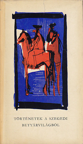 Krajk� Andr�s - T�rt�netek a szegedi bety�rvil�gb�l